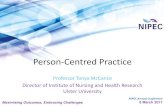 Person-Centred Practice - NIPECnipec.hscni.net/download/presentations/.../conf_march_2017/...0803… · Person-centred Practice Framework (McCormack & McCance 2017) • Globally adopted
