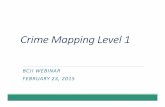 Crime Mapping Webinar Slides Level 1 · crime 1.Legal (a law must be broken) 2.Victim (someone or something has to be targeted) 3.Offender (someone has to do the crime) 4.Spatial