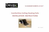 Comfortline Ceiling Heating Foils INSTALLATION INSTRUCTIONS€¦ · Before installation, prepare a simple layout plan for the Ceiling Foil for each room to be heated. Show the positions