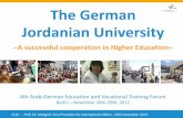 The German Jordanian University - iMOVE | prepage · 2012-12-11 · The German Jordanian University –A successful cooperation in Higher Education– 4th Arab-German Education and