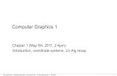 Computer Graphics 1 - LMU Medieninformatik · LMU München – Medieninformatik – Andreas Butz – Computergraphik 1 – SS2011 Computer Graphics 1 Chapter 1 (May 5th, 2011, 2-4pm):