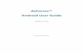 doForms™ Android User Guidebc.doforms.com/support/android-user-guide.pdf · doForms provides “smart‐forms” for Android‐powered devices ‐ everything you need in a turn‐key,