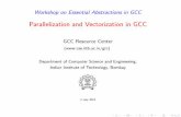 Parallelization and Vectorization in GCC...3 July 2012 gcc-par-vect: Outline 1/81 Outline • Transformation for parallel and vector execution • Data dependence • Auto-parallelization