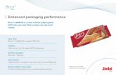 Enhanced packaging performance - Jindal Films€¦ · «Speculoos 6 cereals» biscuits froms Lotus Bakeries Enhanced packaging performance BicorTM 26MB768 is a clear oriented polypropylene