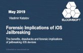 Forensic Implications of iOS Jailbreaking€¦ · Why we need a jailbreak §Accessing the file system §Extracting and decrypting the keychain In This Talk (1 of 2) Forensic Implications