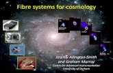 Fibre systems for cosmology - KICP Workshops · Jeremy Allington-Smith and Graham Murray Centre for Advanced Instrumentation University of Durham Approaching end of jet NE Nucleus