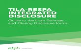 TILA-RESPA INTEGRATED DISCLOSURE · 8 TILA-RESPA INTEGRATED DISCLOSURE | INTRODUCTION that may arise when completing the Loan Estimate and Closing Disclosure. This Guide - The Guide
