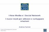 I New Media e i Social Network I nuovi modi per attivare e …my.liuc.it/MatSup/2012/F78623/New Media e Social Network... · 2013-05-13 · 3. La rivoluzione digitale: la Social Media