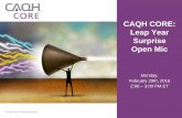 CAQH CORE: Leap Year Surprise Open Mic CORE Open Mic... · CAQH.org website Navigate to the CORE Education Events page and access a pdf version of today’s presentation under the