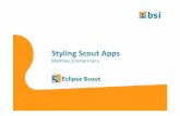 Styling Scout Apps - Eclipse€¦ · Scout assemblesandminifiesfinal CSS Styling Approaches: Global CSS properties: colors, fonts, etc. (simple, loweffort) ComponentCSS files: (flexible,
