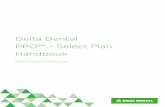 Delta Dental PPO℠ – Select Plan Handbook Select Pla… · Delta Dental will pay the applicable MPA for the least expensive Dental Procedure that is adequate to restore the tooth