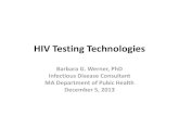 HIV Testing Technologies - caiglobal.org...Bio-Rad GS HIV Combo Ag/Ab EIA •Microwell plate EIA •3rd generation Ab format: - HIV-1: gp160 - HIV-2: gp36 - Group O •p24 antigen