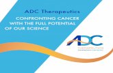 ADC Therapeutics · We are confronting cancer with the full potential of our science to bring unique, targeted therapies and hope to patients and their families. ADC Therapeutics
