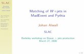 Matching of W+jets in MadEvent and Pythia · MadGraph / MadEvent Conclusions Jet matching – ME vs. PS Matrix elements 1Fixed order calculation 2Computationally expensive 3 Limited