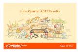 June Quarter 2015 Results - Alibaba Group · monetization rate, partially offset by the Y/Y increase in mobile monetization rate • Reflected the negative impact of 1) the decrease