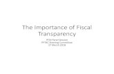 The Importance of Fiscal Transparency - PFTAC PFTAC… · The Importance of Fiscal Transparency PFM Panel Session PFTAC Steering Committee 27 March 2018. ... because of a weakness