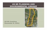 US 85 PLANNING AND ENVIRONMENTAL LINKAGE · A PEL St d i th i t i t f ENVIRONMENTAL LINKAGES (PEL)? PEL Study is the interim step of evaluation for a transportation need or project