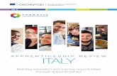 Apprenticeship review: Italy8 Apprenticeship review: Italy Building education and training opportunities through apprenticeships Thematic country reviews People need skills to find
