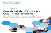 June 2013 Avoidable Costs in U.S. Healthcareoffers.premierinc.com/rs/381-NBB-525/images...1 Executive Summary Wasteful spending in the U.S. healthcare system is a widely acknowledged