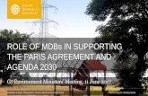 ROLE OF MDBs IN SUPPORTING THE PARIS AGREEMENT AND AGENDA 2030 · 2019-02-14 · ROLE OF MDBs IN SUPPORTING THE PARIS AGREEMENT AND AGENDA 2030 G7 Environment Ministers’ Meeting,