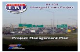 Texas Department of TransportationTexas Department of Transportation IH 635 Managed Lanes Project Management Plan Prepared by: October 19, 2010