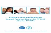 Alabama Perinatal Health Act Annual Progress Report for FY ... · Alabama Perinatal Health Act Annual Progress Report for FY 2016 Plan for FY 2017 “It is more likely for a child