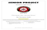 SENIOR PROJECT - schoolwires.henry.k12.ga.us€¦ · SENIOR PROJECT Dutchtown High School 2015-2016 Principal: Mrs. Nicole Shaw Mrs. Thompson-Smith The Senior Project Rationale The