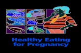 Healthy Eating Eating for Pregnancy Pregnancy · Weight gain and pregnancy It is good to start your pregnancy at a healthy weight. Do not try to lose weight during your pregnancy.