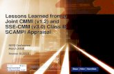 Lessons Learned from a Joint CMMI and SSE-CMM Class B ...€¦ · and IA-related evidence at the organizational level For SSE-CMM, an agreed-upon mapping between CMMI ®, SSE-CMM