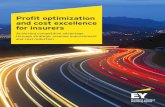 Profit optimization and cost excellence for insurers€¦ · EY’s Profit Optimization and Cost Excellence group can help address these challenges and support the development of