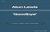 Alun Lewis - 'Goodbye' - Swansea UniversityGoodbye'.pdf · Alun Lewis - 'Goodbye' Author: Della Keywords: DADG52-Ml8o,BACuhySLYvQ Created Date: 10/29/2018 4:34:34 PM ...