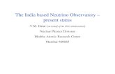 The India based Neutrino Observatory – present statusino/Talks/NPS2006_INO.pdf · The India based Neutrino Observatory – present status V.M. Datar (on behalf of the INO collaboration)Nuclear