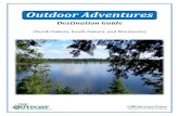 Outdoor Adventures - UND€¦ · 1 The Greenway Website  Phone 701-738-8746 Location Grand Forks, North Dakota and East Grand Forks, Minnesota Distance from Grand Forks