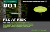 FSC at risk: Finland | Greenpeace€¦ · FSC-zertifizierten Materialien auch Holz aus sogenannten „kontrollierten Quellen“ enthalten. Die Anforderungen an letzteres werden durch