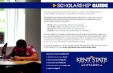 SCHOLARSHIP GUIDE - Kent State University · SCHOLARSHIP GUIDE 1 This guide is produced by the Kent State University at Ashtabula Student ... two recommendation forms. Most of the