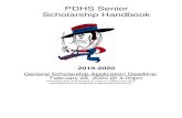 PDHS Senior Scholarship Handbook€¦ · PDHS Senior Scholarship Handbook 2019-2020 General Scholarship Application Deadline: February 28, 2020 @ 4:00pm Scholarship dollar amounts