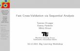Fast Cross-Validation via Sequential Analysistammok.github.io/talks/fastcv.pdf · Title: Fast Cross-Validation via Sequential Analysis Author: Tammo KruegerDanny PankninMikio Braun