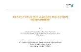 CLEAN FUELS FOR A CLEAN MALAYSIAN ENVIRONMENTpaultan.org/images.paultan.org/uploads/2007/02/2-3a.pdf · CLEAN FUELS FOR A CLEAN MALAYSIAN ENVIRONMENT By Harlina Firdaus Marzuki; Fazil