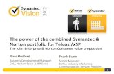 The power of the combined Symantec & Norton portfolio for ...vox.veritas.com/legacyfs/online/veritasdata/ST B04.pdf · The power of the combined Symantec & Norton portfolio for Telcos
