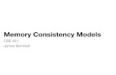 Memory Consistency Models - courses.cs.washington.edu€¦ · Memory consistency models The short version: • Multiprocessors reorder memory operations in unintuitive, scary ways