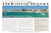 FEBRUARY 2016 | Our 37th Year andrewharper · FEBRUARY 2016 HIDEAWAY REPORT 3 followed by sea bass with oyster tartare in an artichoke cream sauce with a side of crispy potato millefeuille,