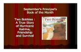 September’s Principal’s Book of the Month Two Bobbies : A ...kealakehe.k12.hi.us/wp-content/uploads/PDFs/BOM/BOM 16-17/Sep … · Two Bobbies : A True Story of Hurricane Katrina,