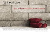 An unnatural disaster - sheltercymru.org.uk€¦ · An unnatural disaster “Homelessness and housing need are not natural disasters; decisions of policy and resources are responsible