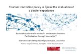 Tourism innovation policy in Spain: the evaluation of a ... · Tourism innovation policy in Spain: the evaluation of a cluster experience International Workshop of the Regional Studies