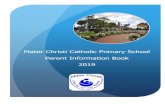 Mater Christi Catholic Primary School Parent Information ...€¦ · Parent Information Book 2019 . Mater Christi School Prayer Lord bless our school Bless all the children Bless