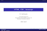 HTML, CSS , Javascript€¦ · HTML JavaScript HTML Editors HTML can be edited by using professional HTML editors like Microsoft WebMatrix, Sublime Text, Notepad, Text edit, Any editor