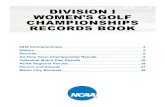 DIVISION I WOMEN’S GOLF CHAMPIONSHIPS RECORDS BOOKfs.ncaa.org/Docs/stats/golf_champs_records/2019/D1Women.pdf · 2018 NCAA Division I Women’s Golf Championship, hosted by Oklahoma