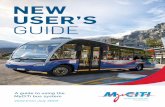 NEW USER’S GUIDE - MyCiTi | Cape Town Integrated Rapid ...€¦ · areas of Cape Town. You don’t have to live in these areas to use MyCiTi. You can catch the train, another bus