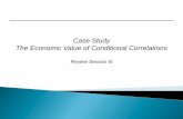 Case Study The Economic Value of Conditional Correlationsdidattica.unibocconi.it/mypage/dwload.php?nomefile=ReviewSession… · Morocco (MADEX),Saudi Arabia (TADAWUL), Tunisia (TUNINDEX)