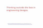 Thinking outside the box in engineering designsuser.engineering.uiowa.edu/~eng_0055/2016/Thinking.pdf · Thinking outside the box in ... added limitation •Bounded by traditional